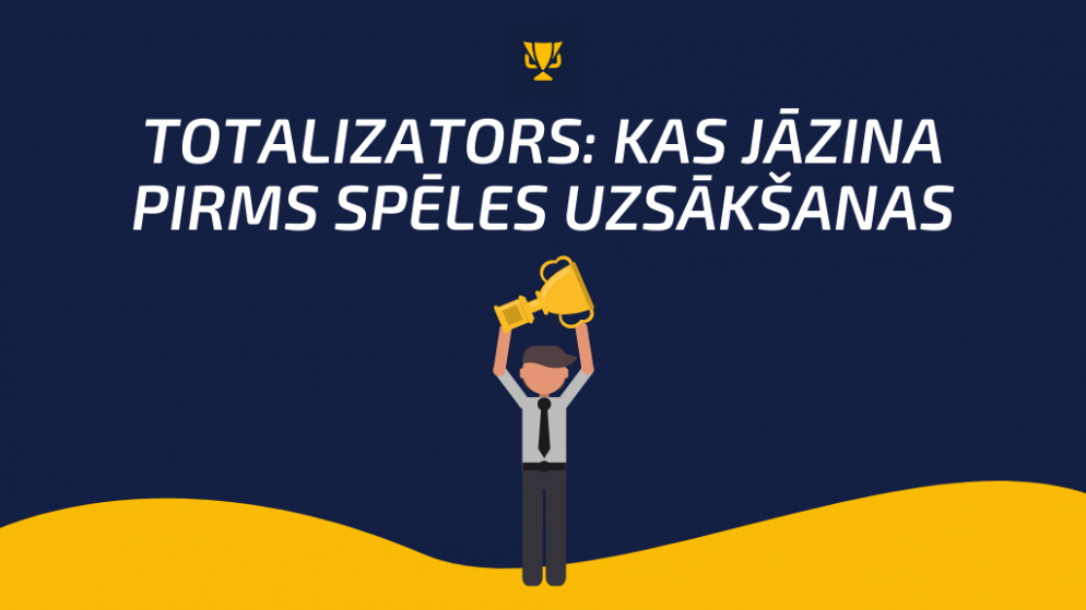 Totalizators: kas jāzina pirms spēles uzsākšanas