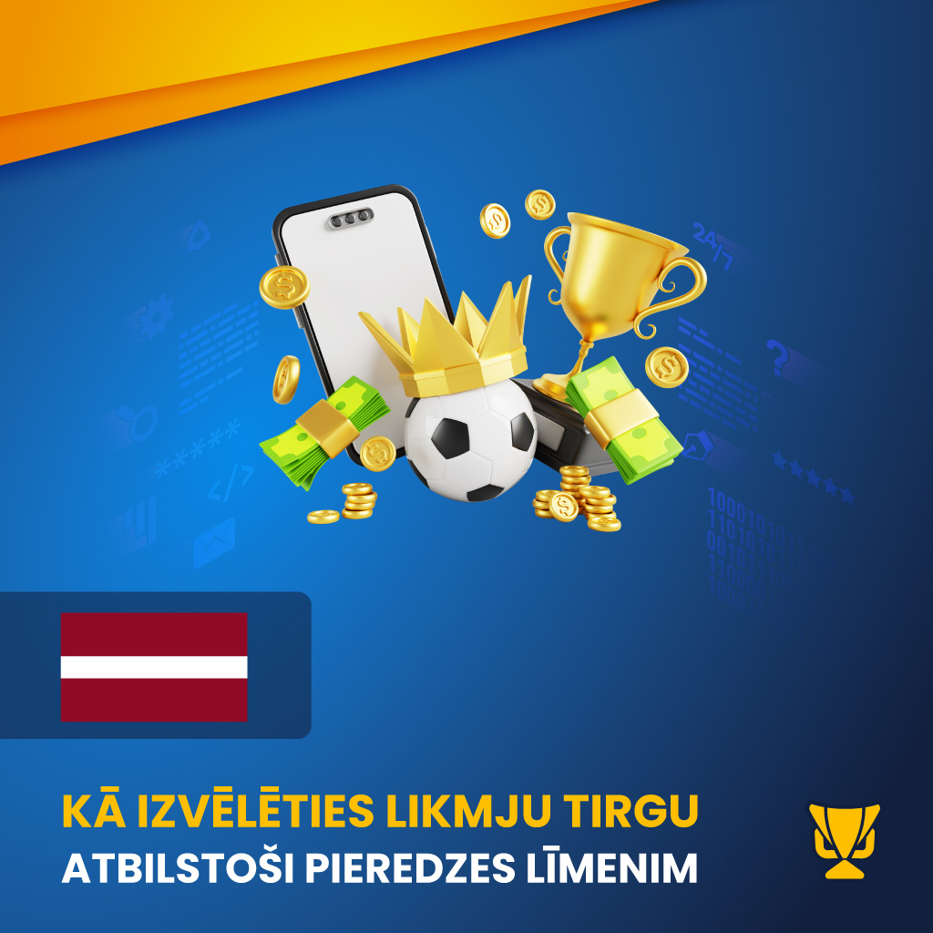 Kā izvēlēties likmju tirgu atbilstoši pieredzes līmenim