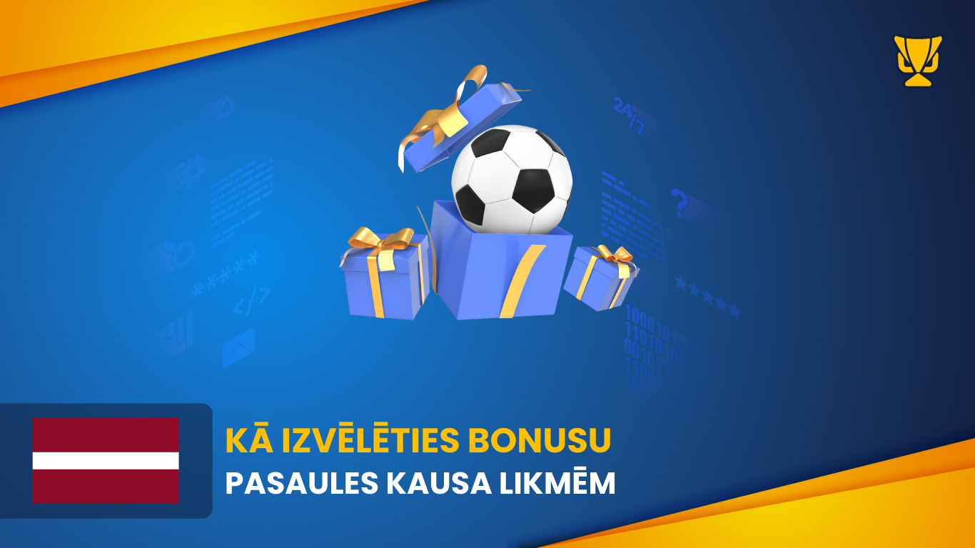 Kā izvēlēties bonusu Pasaules kausa likmēm