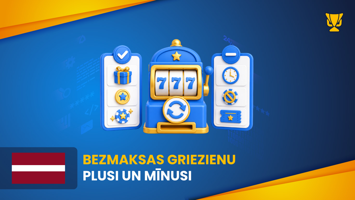 Bezmaksas griezienu plusi un mīnusi kazino bonusos